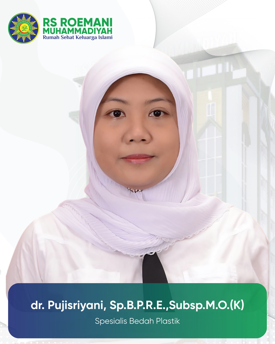 Pujisriyani, dr., Sp.B.P.R.E., Subsp M.O.(K)